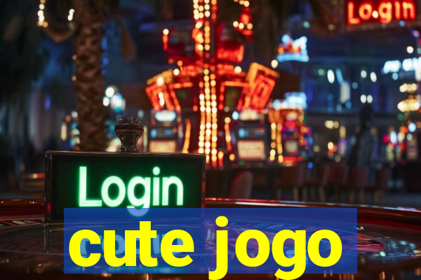 cute jogo